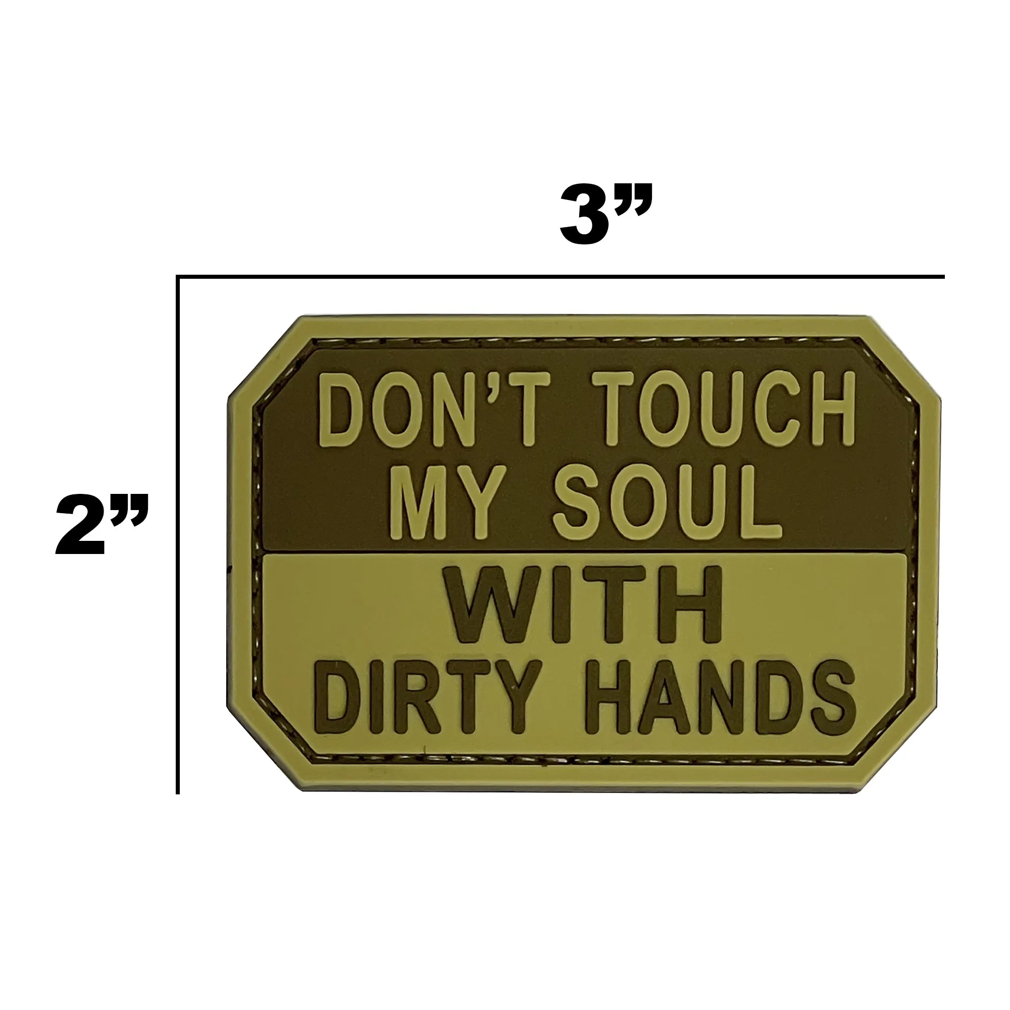Don't Touch My Soul with Dirty Hands Patch Tan
