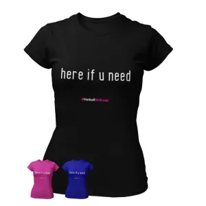 'Here if U Need' Fitness Women's T-Shirt