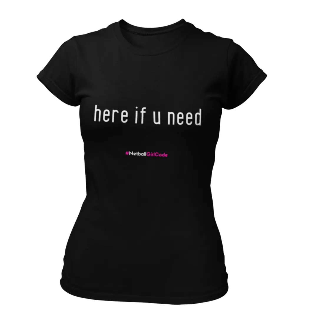 'Here if U Need' Fitness Women's T-Shirt
