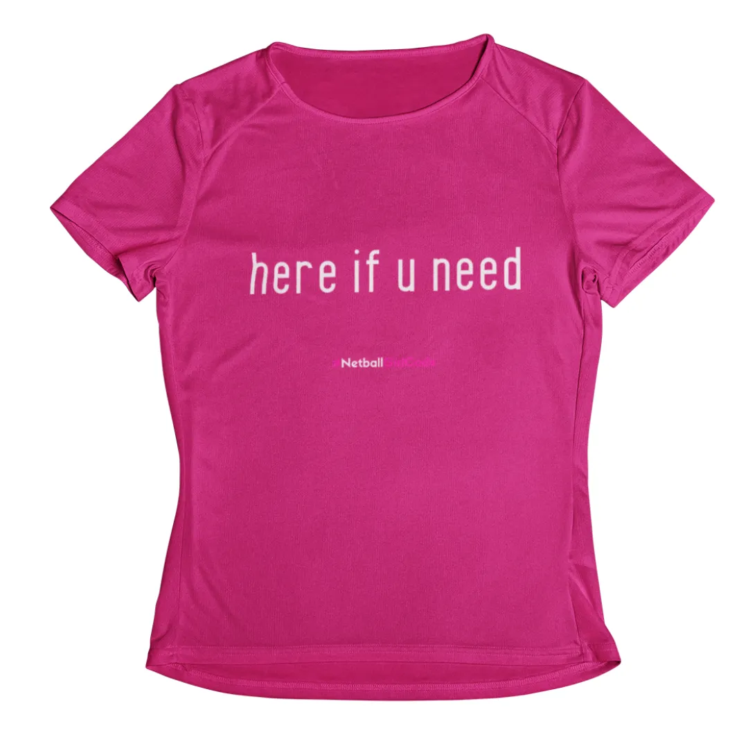 'Here if U Need' Kids Performance Netball T-Shirt