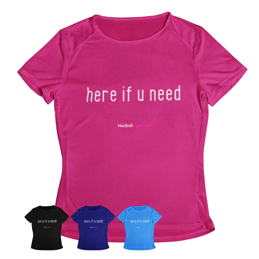 'Here if U Need' Kids Performance Netball T-Shirt