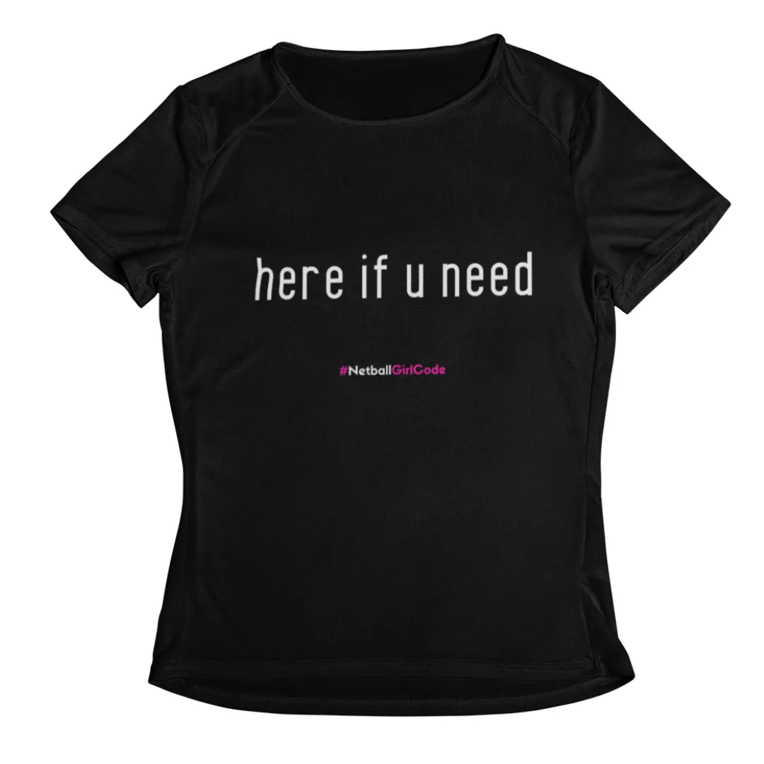 'Here if U Need' Kids Performance Netball T-Shirt